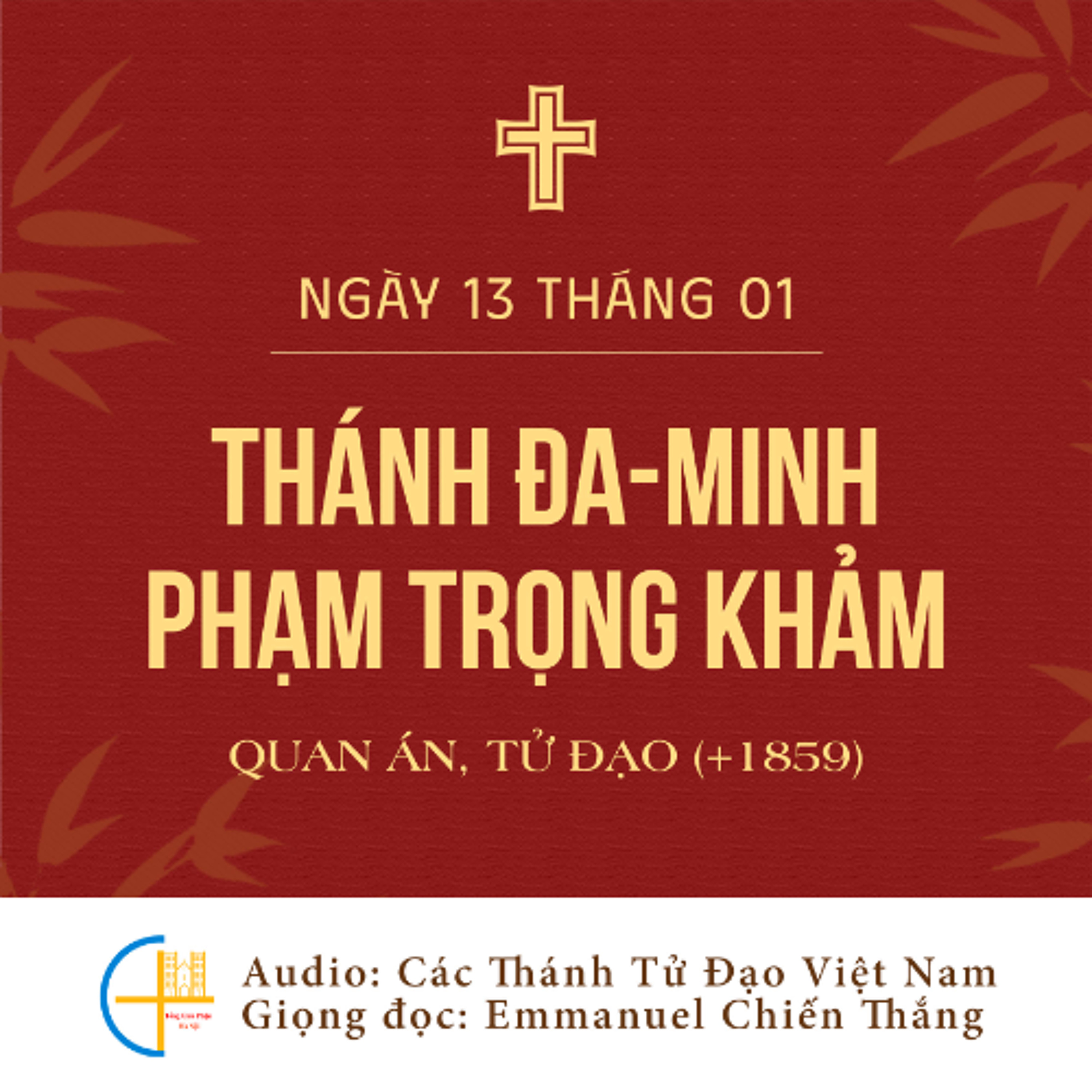 Ngày 13-01 Thánh Đa-minh Phạm Trọng Khảm, quan án (+1859)