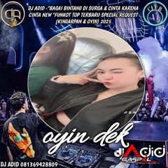 DJ ADID -"BAGAI BINTANG DISURGA & CINTA KARENA CINTA NEW. "FUNKOT (KINGARPAN & OYINDEK) 2025