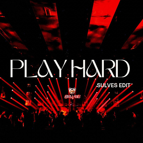 Stream PLAY HARD [ SULVES EDIT ] by SULVES | Listen online for free on ...
