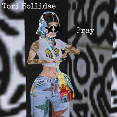 Tori Hollidae & Pray - Summer 25