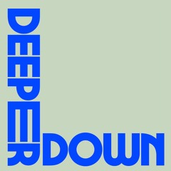 Deeper Down (Extended Mix)