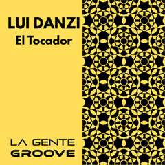 Lui Danzi - El Tocador (Original Mix)