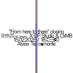 "From here to there" - Alvise Tramonte