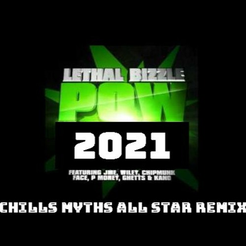 LETHAL BIZZLE - POW (CHILLS MYTH'S ALL STAR REMIX)