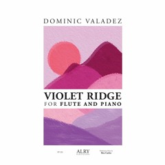 Dominic Valadez - Violet Ridge for Flute and Piano