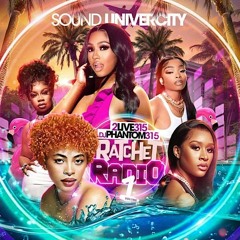 @2LIVE315 X @DJPHANTOM - RATCHET RADIO VOLUME 1