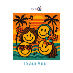 I Saw You