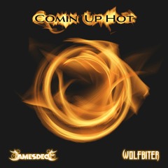 James Dece x Wolfbiter - Comin' Up Hot