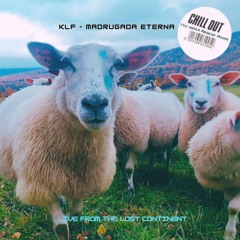 KLF @t Madrugada Eterna - Live from the Lost continent