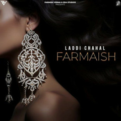 Farmaish | Laddi Chahal
