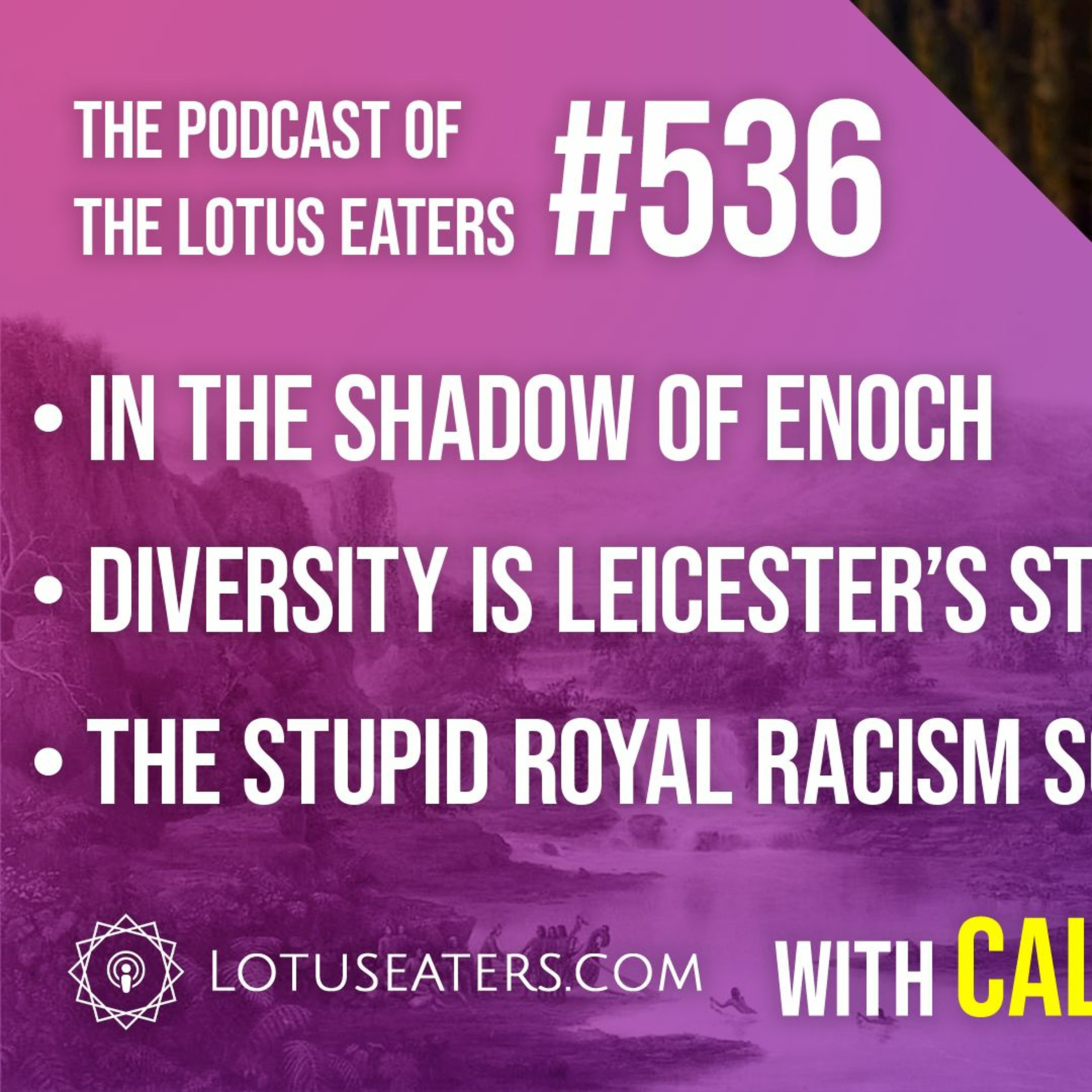 The Podcast of the Lotus Eaters #536