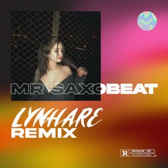 Alexandra Stan - Mr Saxobeat (Lynhare Remix)BUY=FREE DOWNLOAD