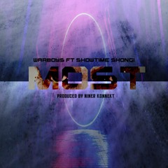 WAR6OY$ - MOST (FT Showtime Shongi) Prod.by Niner Konnekt