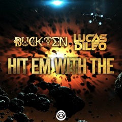BuckTen x Lucas DiLeo - Hit Em With The