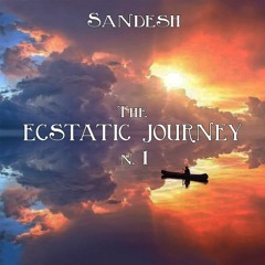 Sandesh - The Ecstatic Journey n. 1