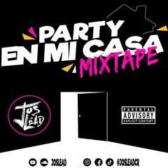 Party en mi casa MixTape