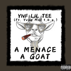 A Menace A Goat Remix(ft.Yvng Mill t.b.e.)