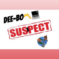 SUSPECT RIDDIM & BASS -[(Dee-Bo (ft.FyaMusix)]