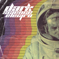 Dark Science Electro - Episode 828 - 8/1/2025