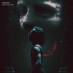 Narcissism - Sped Up (vxcelm & RasKal & Sylent)