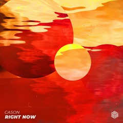 Cason - Right Now