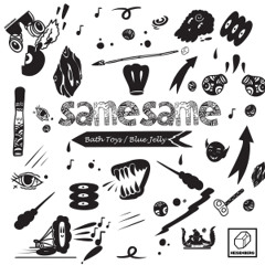 Premiere : SameSame - Bath Toys (HSBRG056)