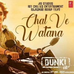Dunki Drop 8： Chal Ve Watna ｜ Shah Rukh Khan ｜ Rajkumar Hirani ｜ Taapsee ｜ Pritam ｜ Varun Grover