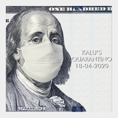 Kalu's - Quarantino | 18.04.2020 [Live Mix]