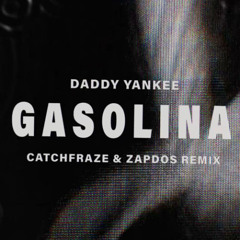 Gasolina (Catchfraze & Zapdos Remix)