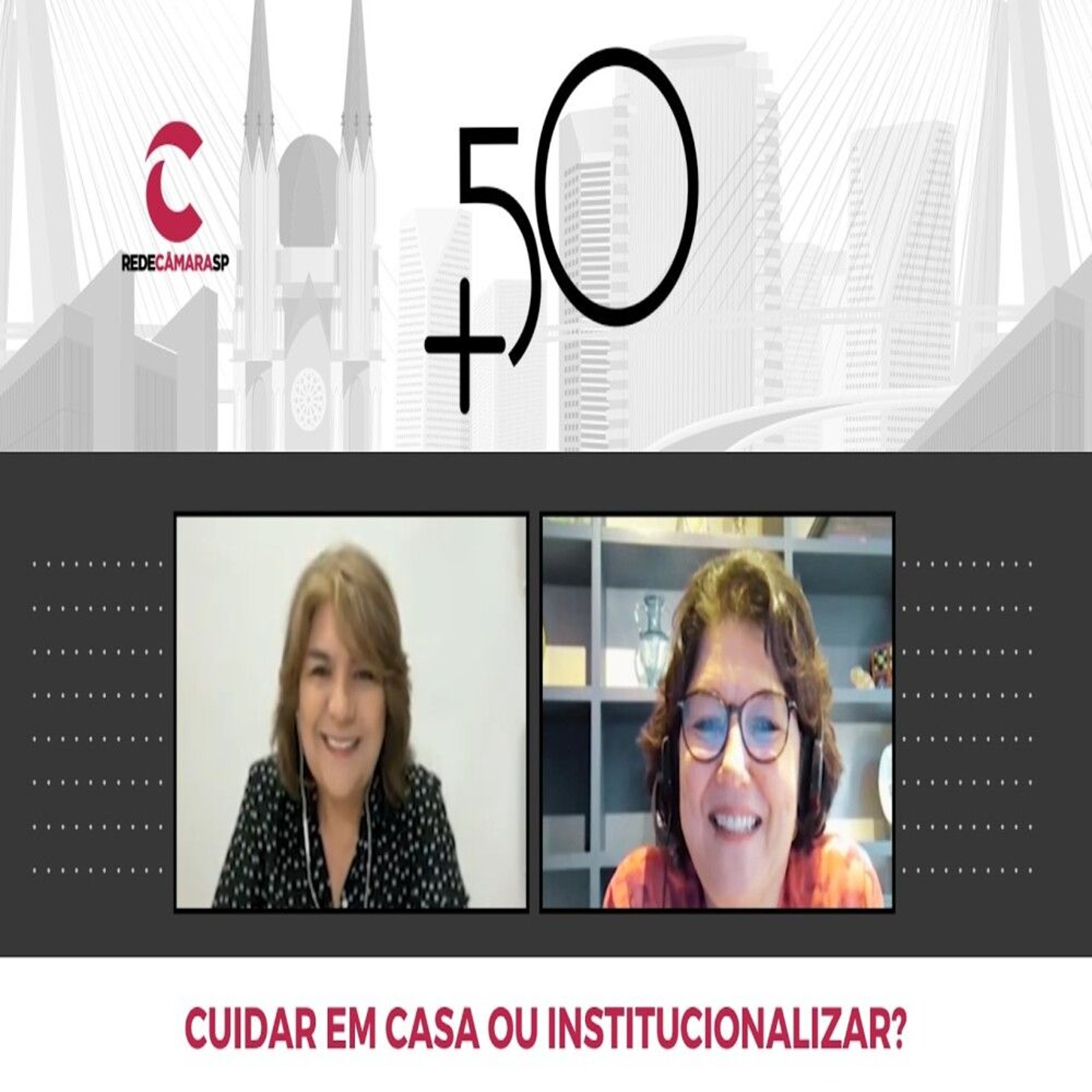 10.08.2026 = + 50 FAZ MUITO BEM - CUIDAR EM CASA OU INSTITUCIONALIZAR  BL-2 episode artwork
