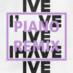 IVE 아이브 - 'I AM' (Pop piano remix) (Prod.novel)