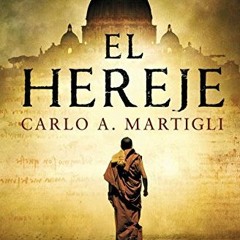[Free] EPUB 📧 El hereje (Thriller (roca)) (Spanish Edition) by  Carlo A. Martigli &