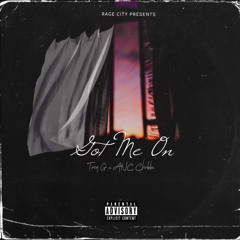 Got Me On (feat. ANC Chubbz)