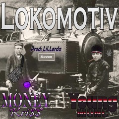Lokomotiv (ft. Money Kri$$)