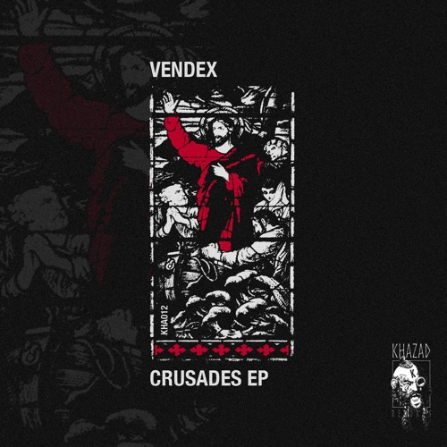 Vendex - Crusades [KHA012]