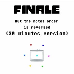 Undertale Finale but the notes order is reversed (30 Minute Version)
