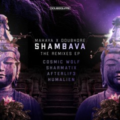 Mahaya & DoubKore - Shambava (Sharmatix Remix)