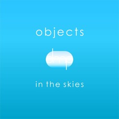 Objects In The Skies