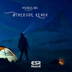 Monolink - Otherside - ESRmusic8 Remix