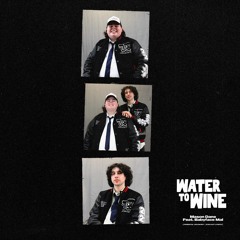 WATER TO WINE feat. Babyface Mal
