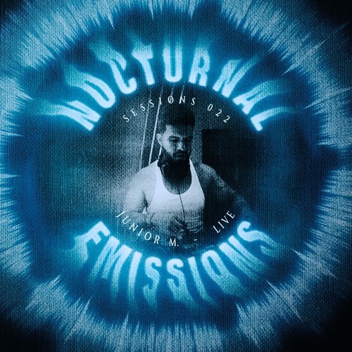 Nocturnal Sessions 022: JUNIOR M. (LIVE)