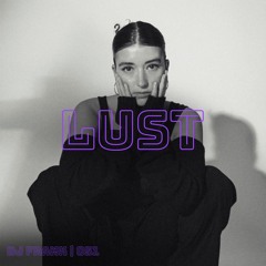 LUST Series #51 DJ Frank