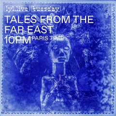 LYL Radio ☽ Tales From The Far East ☾ Episode 8 w/ Sacred Lodge [101220]
