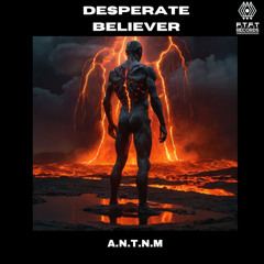 Desperate Believer - A.N.T.M.