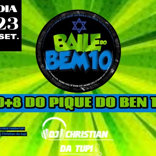 10+8 DO PIQUE DO BEN 10 2.0 (Dj Christian da tupi)