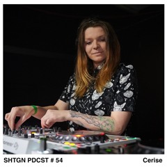 SHTGN PDCST #54 - Cerise