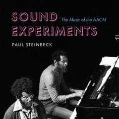 The Arts Section: New Book Celebrates AACM Sound