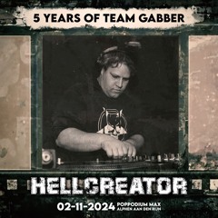 5 Years of Team Gabber - Hellcreator
