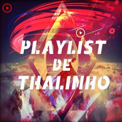 Playlist de Thalinho