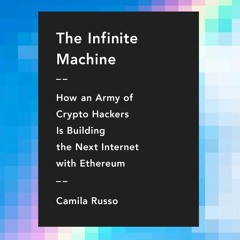 get [❤ PDF ⚡] The Infinite Machine: How an Army of Crypto-hackers Is B